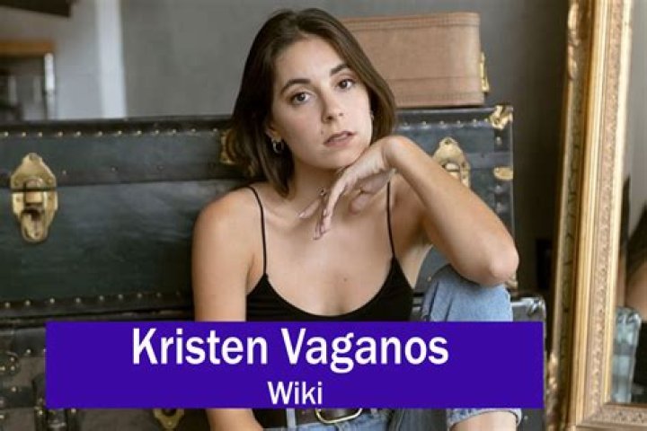Kristen Vaganos Height, Weight, Net Worth, Age, Birthday, Wikipedia, Who, Instagram, Biography